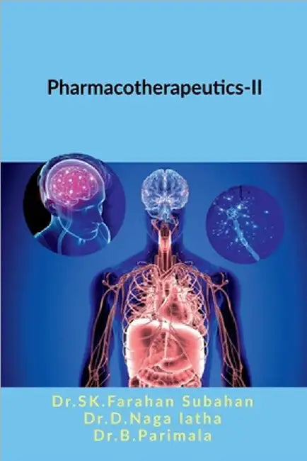 Pharmacotherapeutics-II: A Clinical Approach for Pharm.D by Dr Sk Farahan Subahan