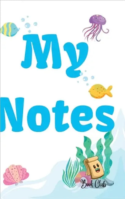 My Notes Journal: Journal with Seaworld Background for kids - Multiple-Use Journal for Children (Daily Notes, Thoughts, Memories, Hints, Gratitude) - by Farah Rustom