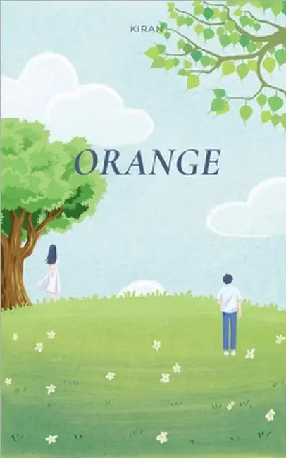 Orange: Slice of life by Kiran