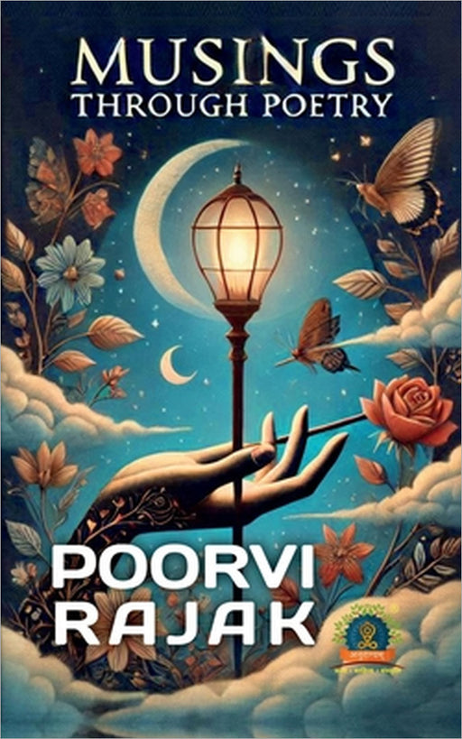 Musings Through Poetry by Poorvi Rajak