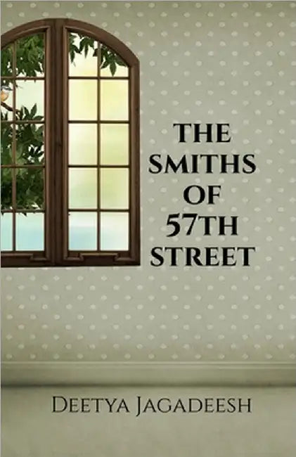 The Smiths of 57th Street by Deetya Jagadeesh