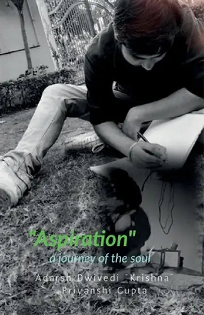 "Aspiration": a journey of the soul by Adarsh Dwivedi Krishna