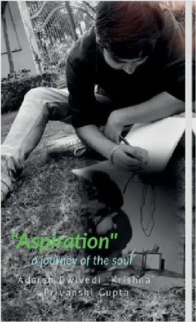 "Aspiration": a journey of the soul by Adarsh Dwivedi Krishna
