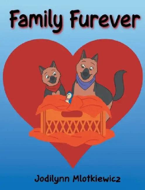 Family Furever by Jodilynn Mlotkiewicz