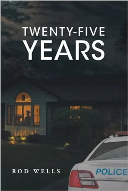 Twenty-Five Years by Wells, Rod