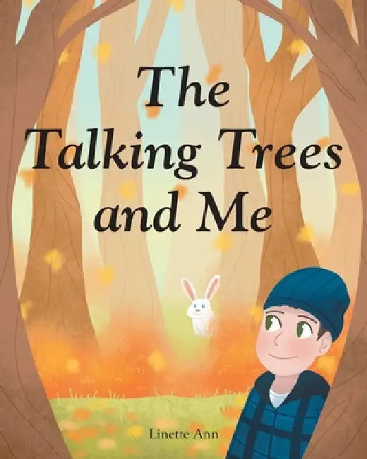 The Talking Trees and Me by Linette Ann