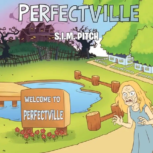 Perfectville by S. I. M. Pitch