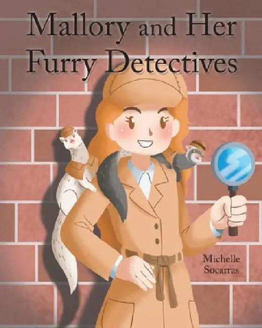 Mallory and Her Furry Detectives by Michelle Socarras