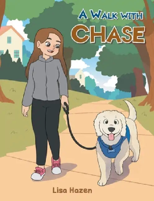 A Walk With Chase by Lisa Hazen