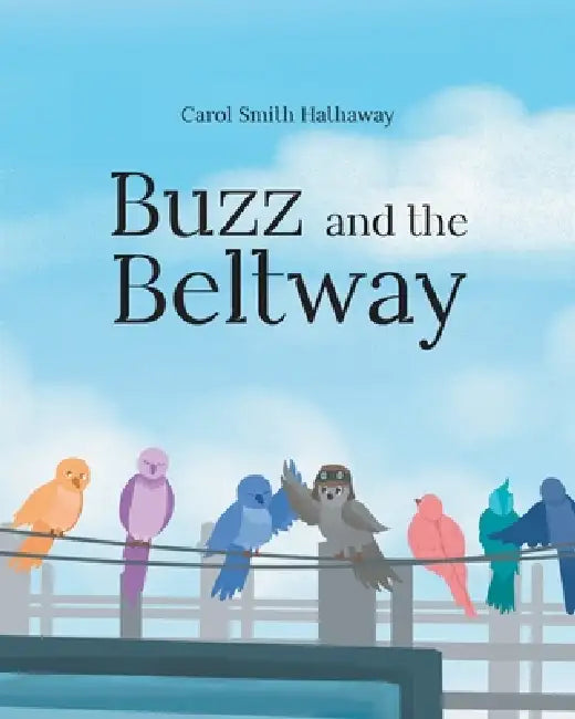 Buzz and the Beltway by Carol Smith Hathaway