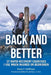 Back and Better: 37 Rapid Recovery Exercises I Use When Injured Or Bedridden by Ross F. Hoffman