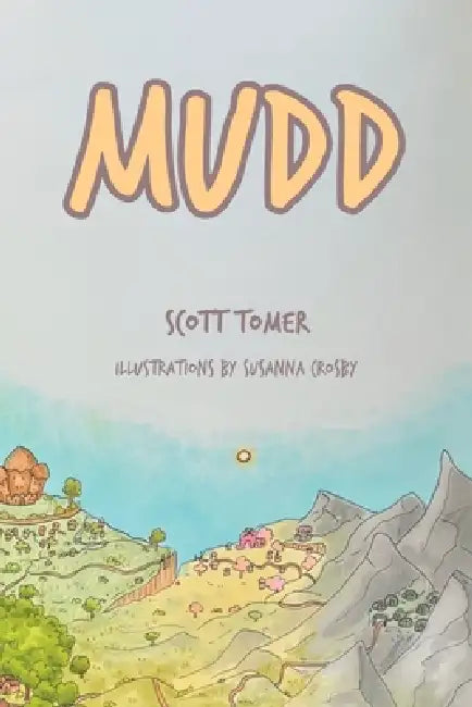 Mudd by Scott Tomer
