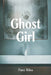 Ghost Girl by Patti Biles