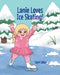 Lanie Loves Ice Skating! by Terri Allen