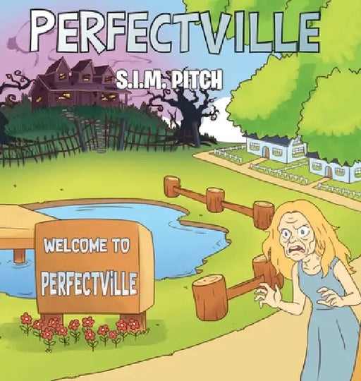 Perfectville by S. I. M. Pitch