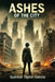 Ashes of the City by Quinton Taylor-Garcia