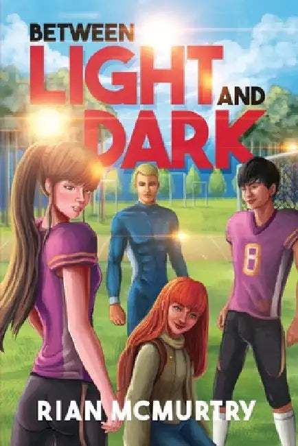Between Light and Dark by Rian McMurtry