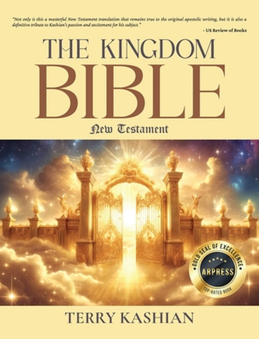 The Kingdom Bible: New Testament by Terry Kashian