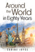 Around the World in Eighty Years by Sabine Joyce