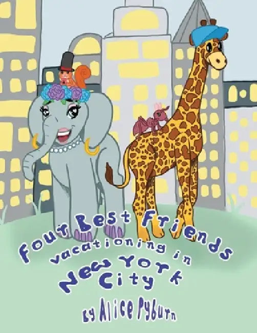 Four Best Friends Vacationing in New York City by Alice E. Pyburn