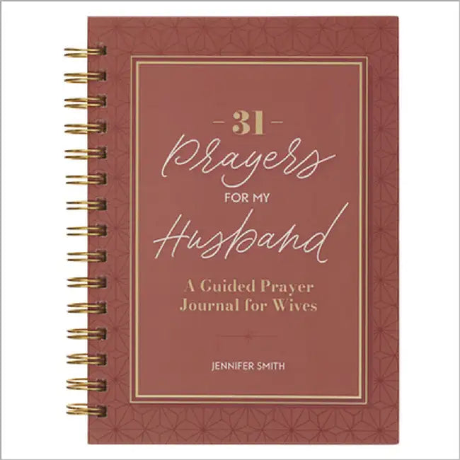31 Prayers for My Husband; A Guided Prayer Journal