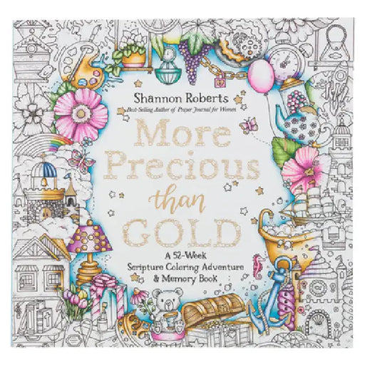 More Precious Than Gold: A 52-Week Scripture Coloring Adventure & Memory Book