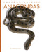 Anacondas by Ashley Gish
