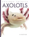 Axolotls by Ashley Gish