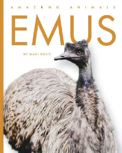 Emus by Mari Bolte