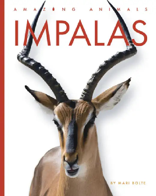Impalas by Mari Bolte