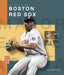 The Story of the Boston Red Sox by Joe Tischler