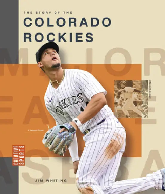 The Story of the Colorado Rockies by Jim Whiting