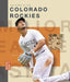 The Story of the Colorado Rockies by Jim Whiting