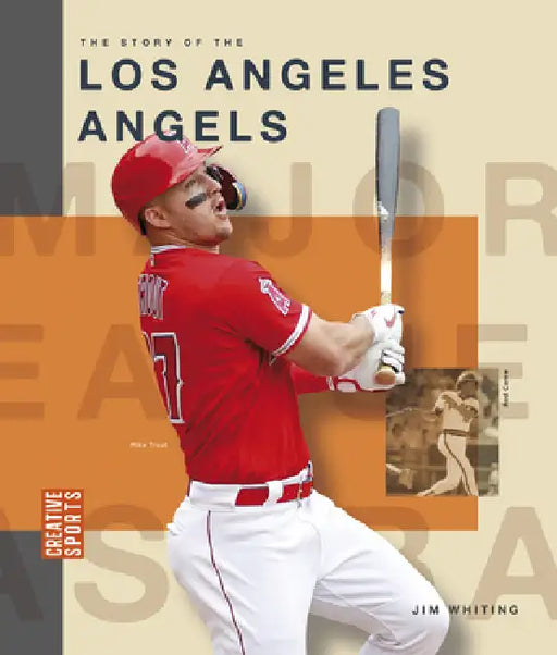 The Story of the Los Angeles Angels by Jim Whiting