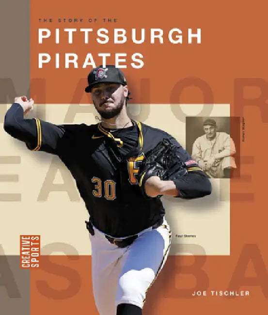 The Story of the Pittsburgh Pirates by Joe Tischler