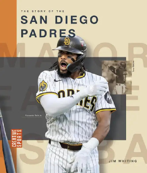 The Story of the San Diego Padres by Jim Whiting