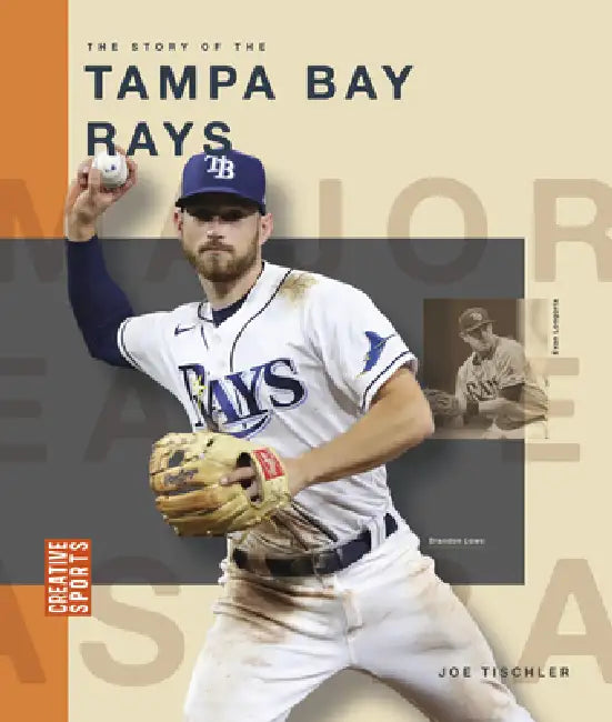 The Story of the Tampa Bay Rays by Joe Tischler