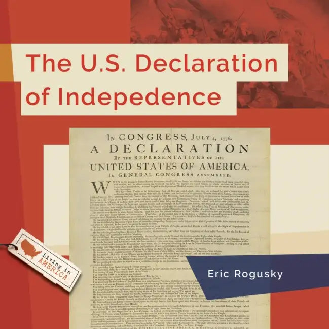 The U.S. Declaration of Independence by Eric Rogusky
