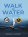 Walk On Water: A Daily Devotional by Deborah B McDermet