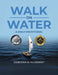 Walk On Water: A Daily Devotional by Deborah B McDermet