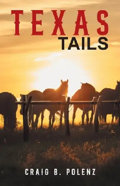 Texas Tails by Craig B Polenz
