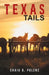 Texas Tails by Craig B Polenz