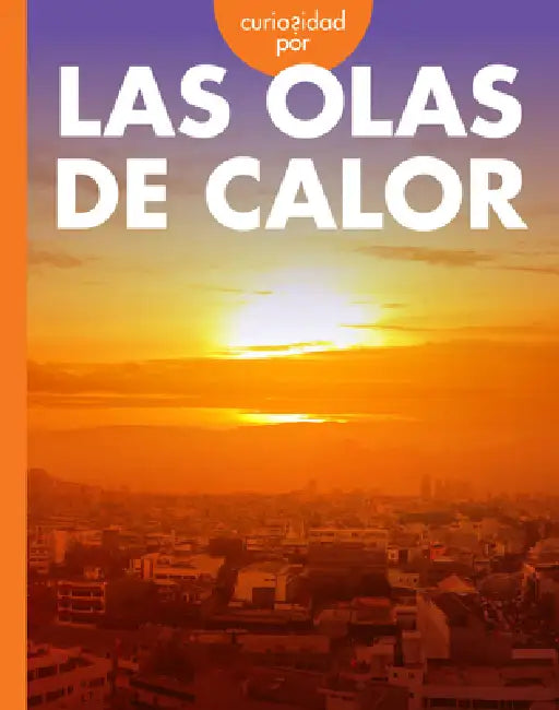 Curiosidad Por Las Olas de Calor by Deborah Scigliano