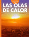 Curiosidad Por Las Olas de Calor by Deborah Scigliano