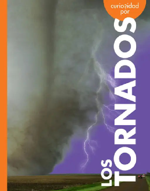 Curiosidad Por Los Tornados by Rachel Grack