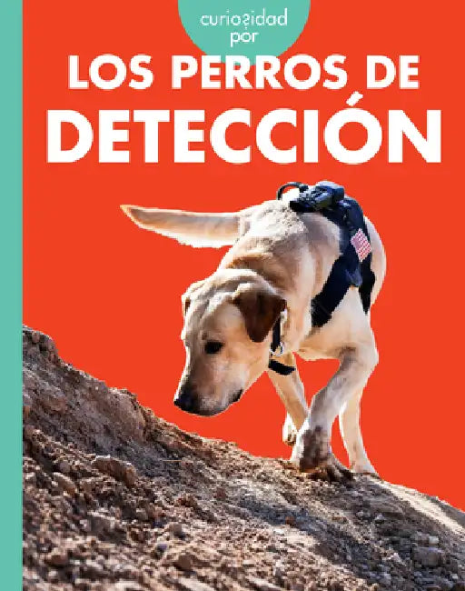 Curiosidad Por Los Perros de Detección by Cari Meister