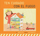 Ten Cuidado Con El Fuego by Bridget Heos, Silvia Baroncelli
