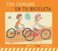 Ten Cuidado En Tu Bicicleta by Bridget Heos, Silvia Baroncelli