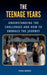The Teenage Years: Understanding the Challenges Teenagers Face and How to Embrace the Journey by Peter Okonye