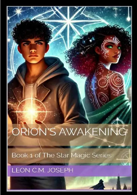 Orion's Awakening by Leon C. M. Joseph
